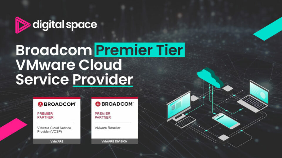 Confirmed: Digital Space becomes Broadcom Premier VCSP Partner to accompany VMware Reseller Partnership.