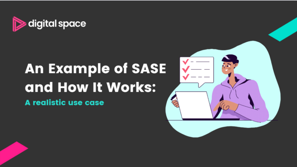 An Example of SASE and How It Works: A realistic use case